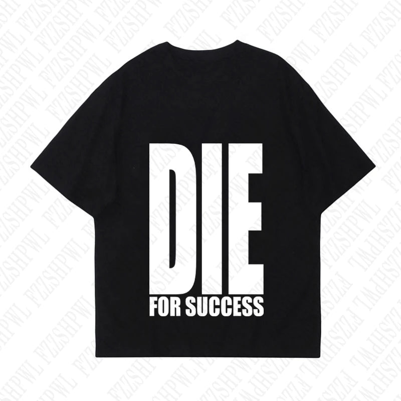 Die For Success Tee