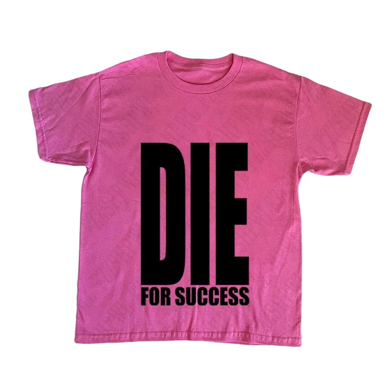 Die For Success Tee